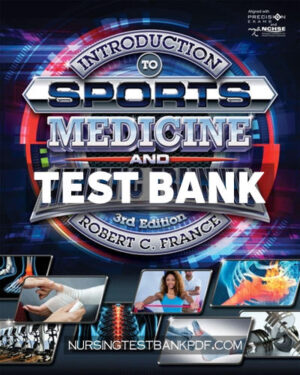 Test Bank for Introduction to Sports Medicine and Athletic Training 3rd Student Edition 3rd Edition by France