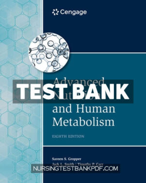 Test Bank for Advanced Nutrition and Human Metabolism 8th Edition by Gropper