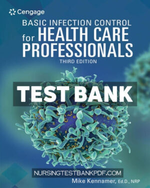 Test Bank for Basic Infection Control for Health Care Professionals 3rd Edition by Kennamer
