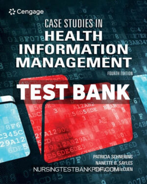 Test Bank for Case Studies in Health Information Management 4th Edition by Schnering
