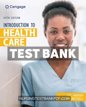 Test Bank for Introduction to Health Care 5th Edition by Haroun