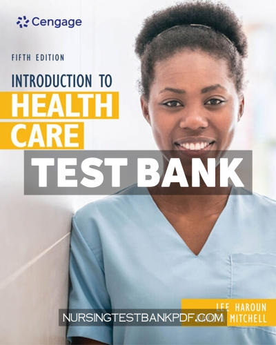 9798214346458-TEST-BANK Test Bank for Introduction to Health Care 5th Edition by Haroun