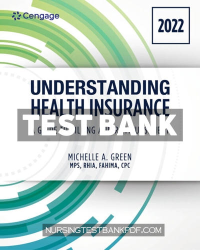 9798214355764-TEST-BANK Test Bank for Understanding Health Insurance - A Guide to Billing and Reimbursement 2022 Edition 17th Edition by Green