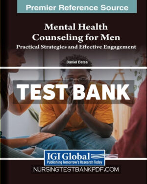 Test Bank for Mental Health Counseling for Men - Practical Strategies and Effective Engagement by Bates