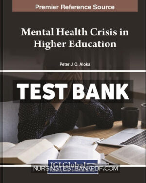 Test Bank for Mental Health Crisis in Higher Education by Peter