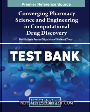 Test Bank for Converging Pharmacy Science and Engineering in Computational Drug Discovery by Tripathi