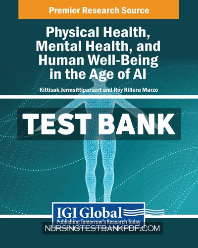 9798369361931-TEST-BANK Test Bank for Physical Health Mental Health and Human Well Being in the Age of AI by IGI Global