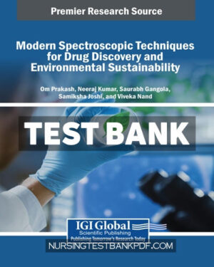 Test Bank for Modern Spectroscopic Techniques for Drug Discovery and Environmental Sustainability by IGI Global