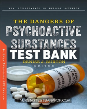 Test Bank for The Dangers of Psychoactive Substances by Columbus