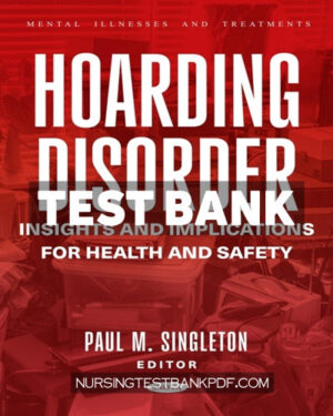 Test Bank for Hoarding Disorder - Insights and Implications for Health and Safety by Columbus