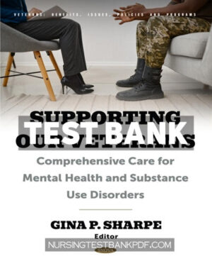 Test Bank for Supporting Our Veterans - Comprehensive Care for Mental Health and Substance Use Disorders by Columbus